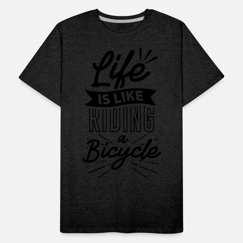 Life Is Like Riding A Bicycle Live Life On Wheels