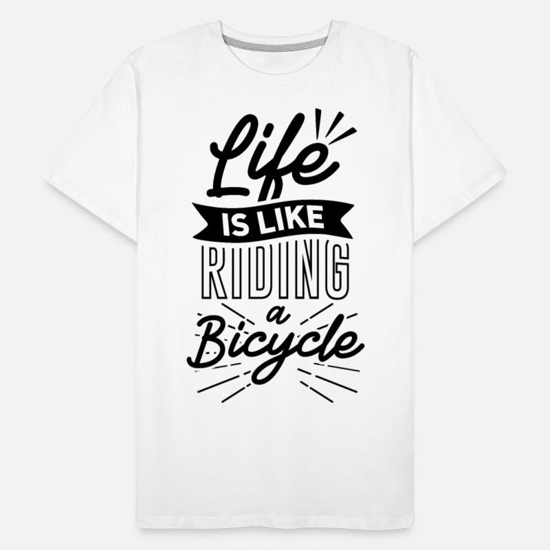 Life Is Like Riding A Bicycle Live Life On Wheels