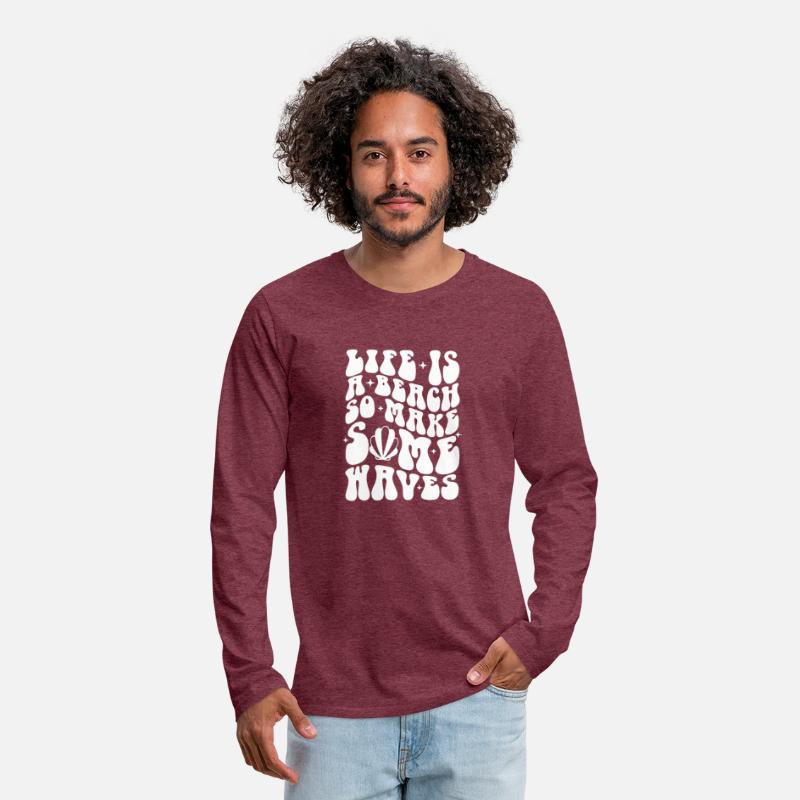 Lifes A Beach Make Some Waves