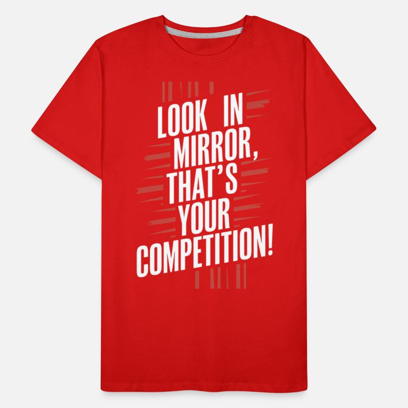 Look In Mirror That's Your Competition
