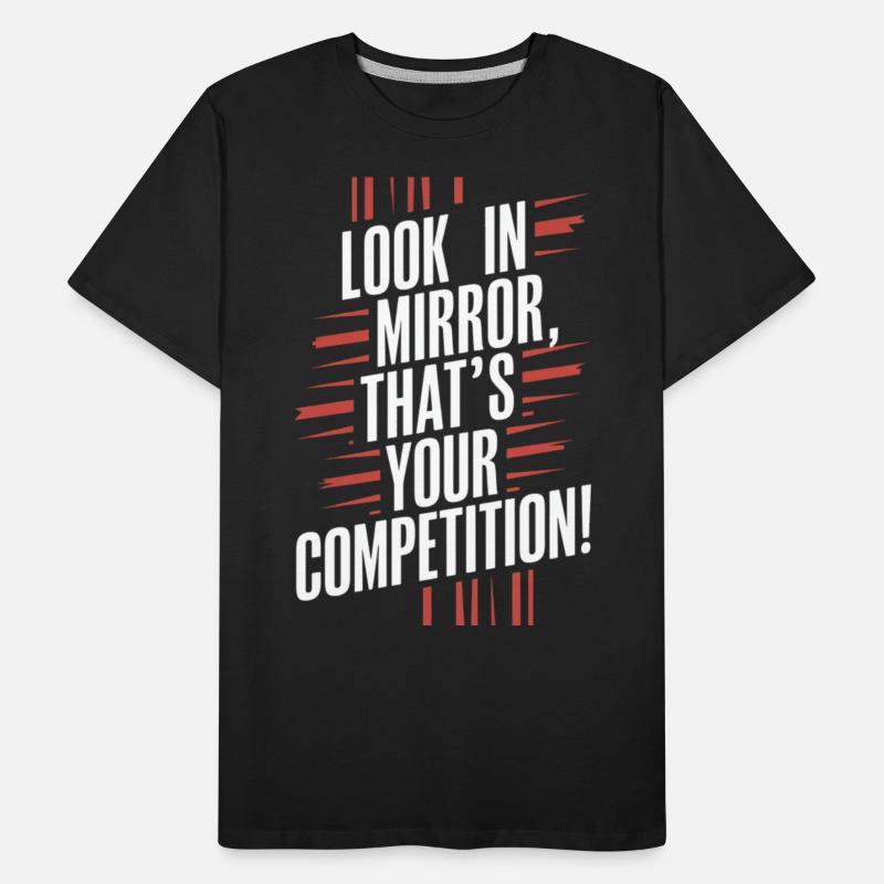 Look In Mirror That's Your Competition