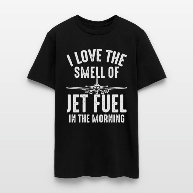 Love The Smell Of Jet Fuel - Airport Pilot Airplan