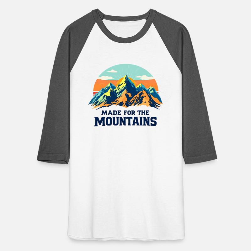 Made For The Mountains