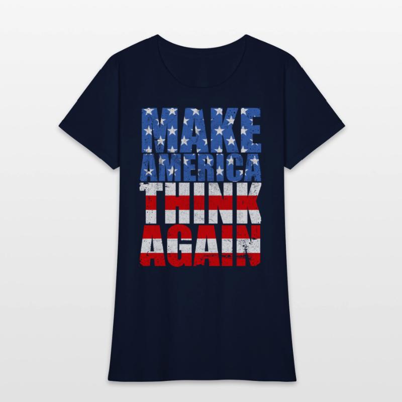 Make America Think Again Anti-Trump Slogan