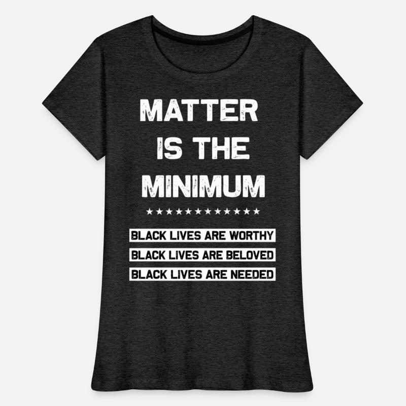 Matter Is The Minimum Black Lives Matter