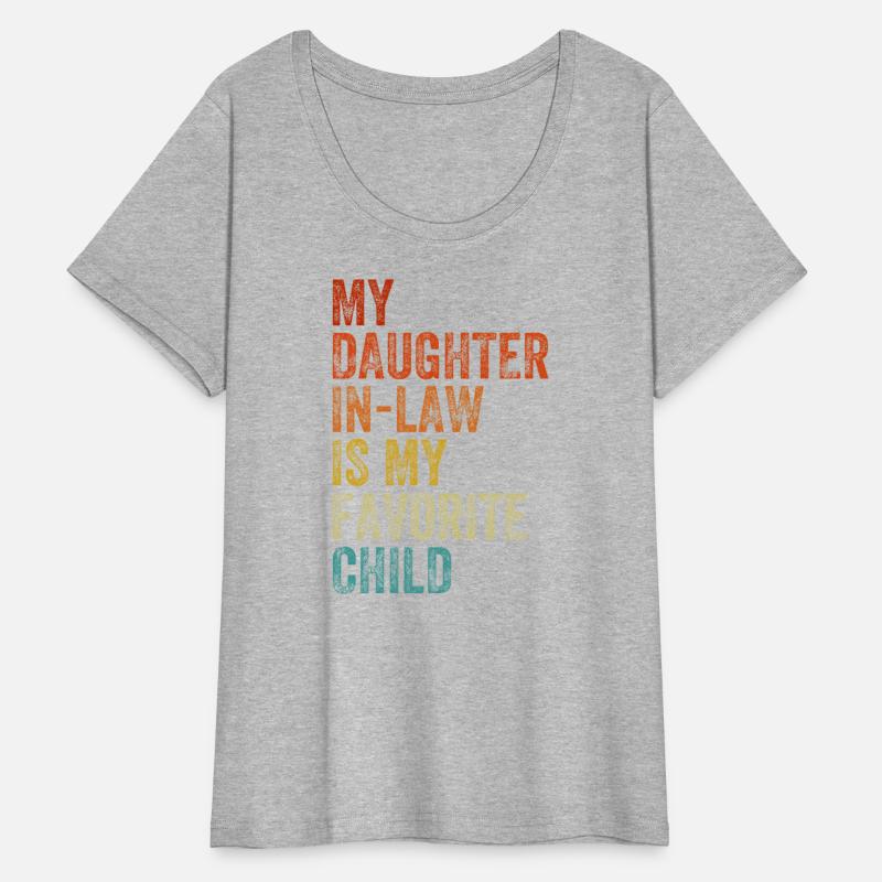 My Daughter In Law Is My Favorite Child