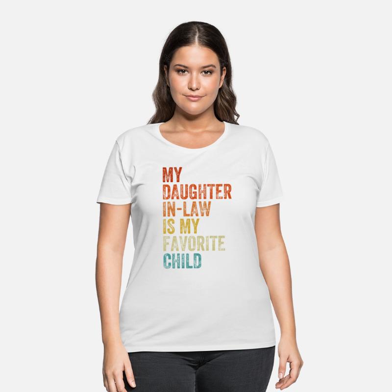 My Daughter In Law Is My Favorite Child