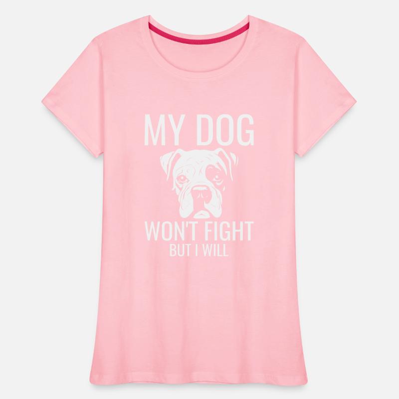 My dog won t fight but I will