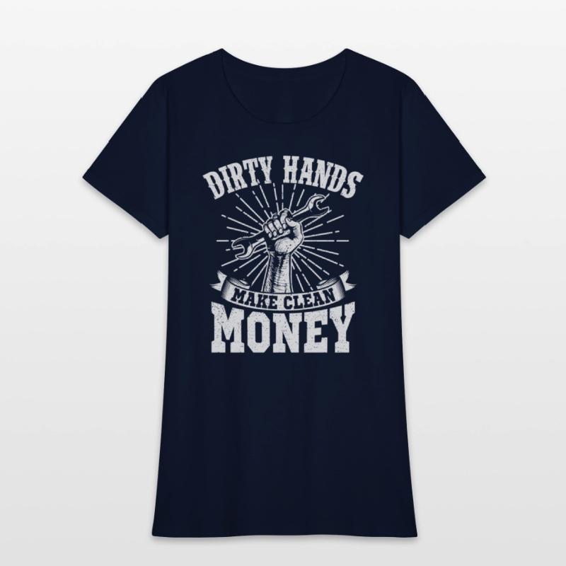 My Hands May Be Dirty But My Money Is Clean