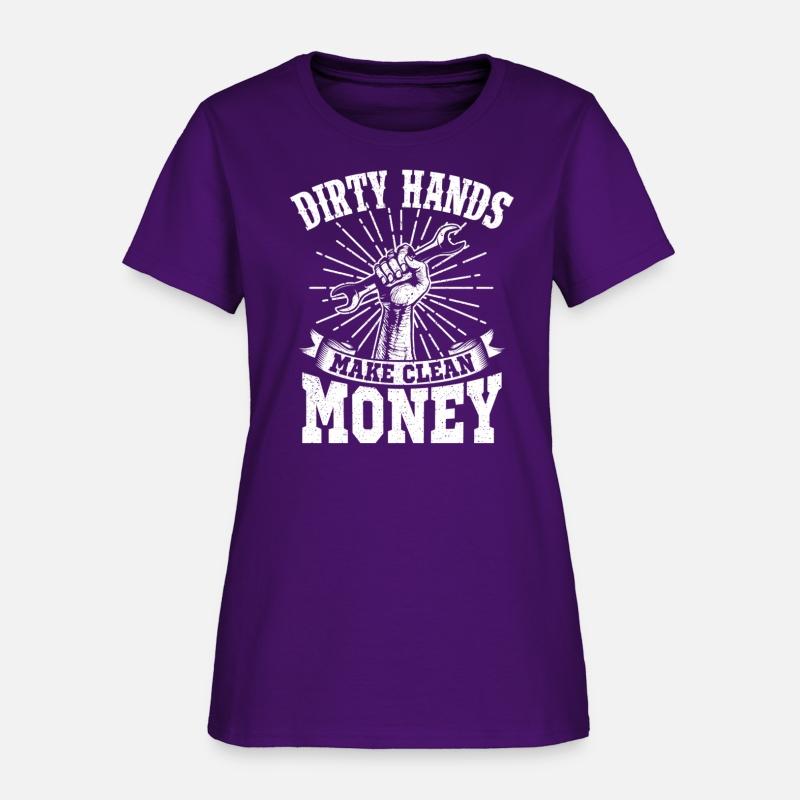 My Hands May Be Dirty But My Money Is Clean
