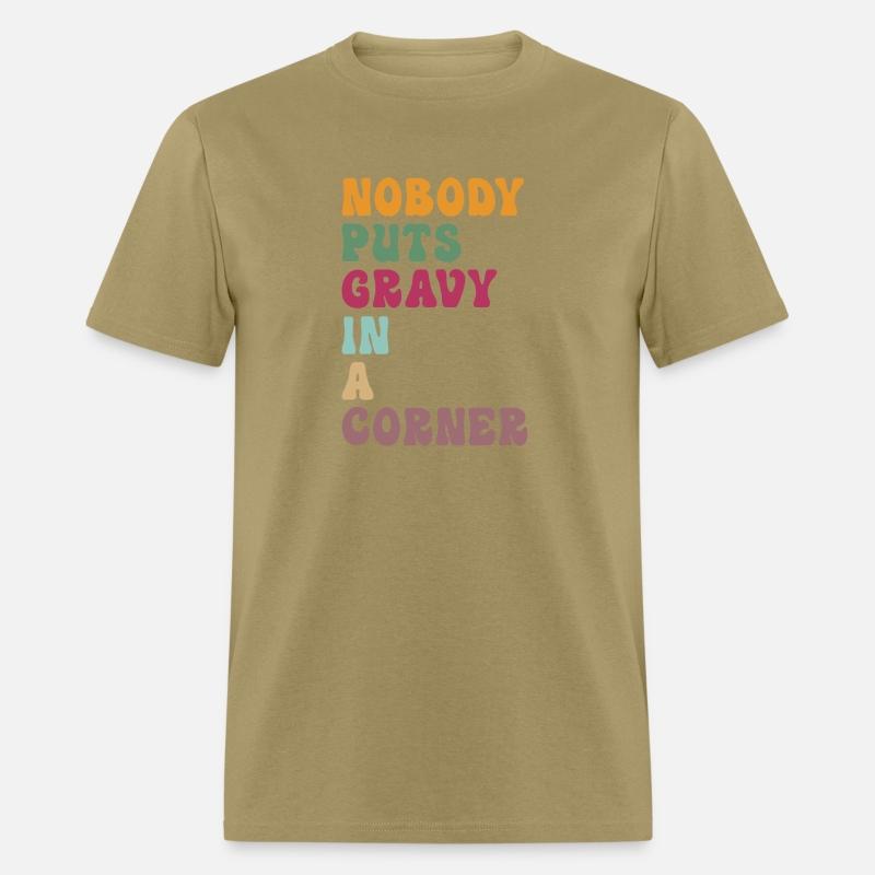 Nobody Puts Gravy In a Corner Funny Thanksgiving
