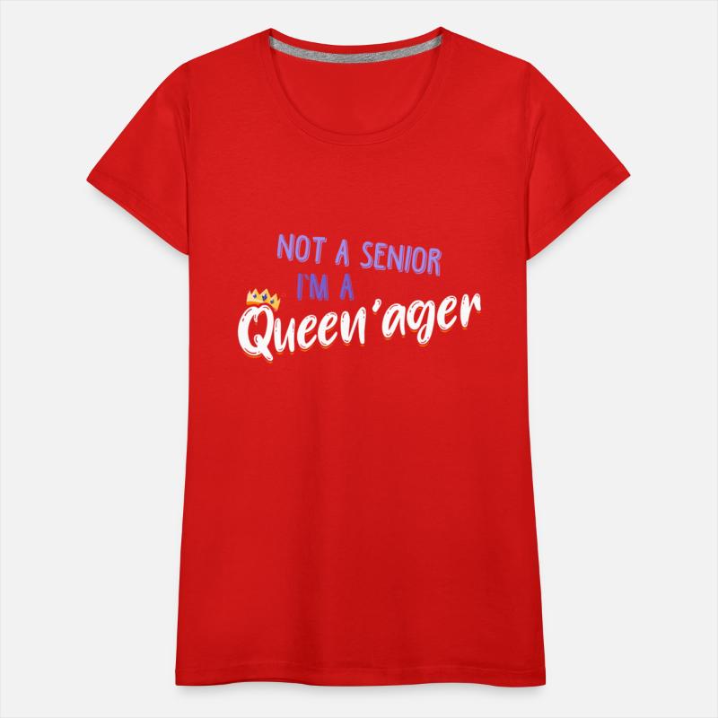 Not A Senior I'M A Queenager Old Grandma Queen