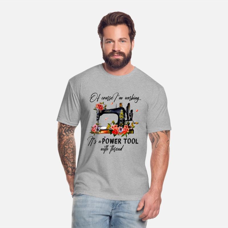 Of Course Im Working It's A Power Tool With Thread