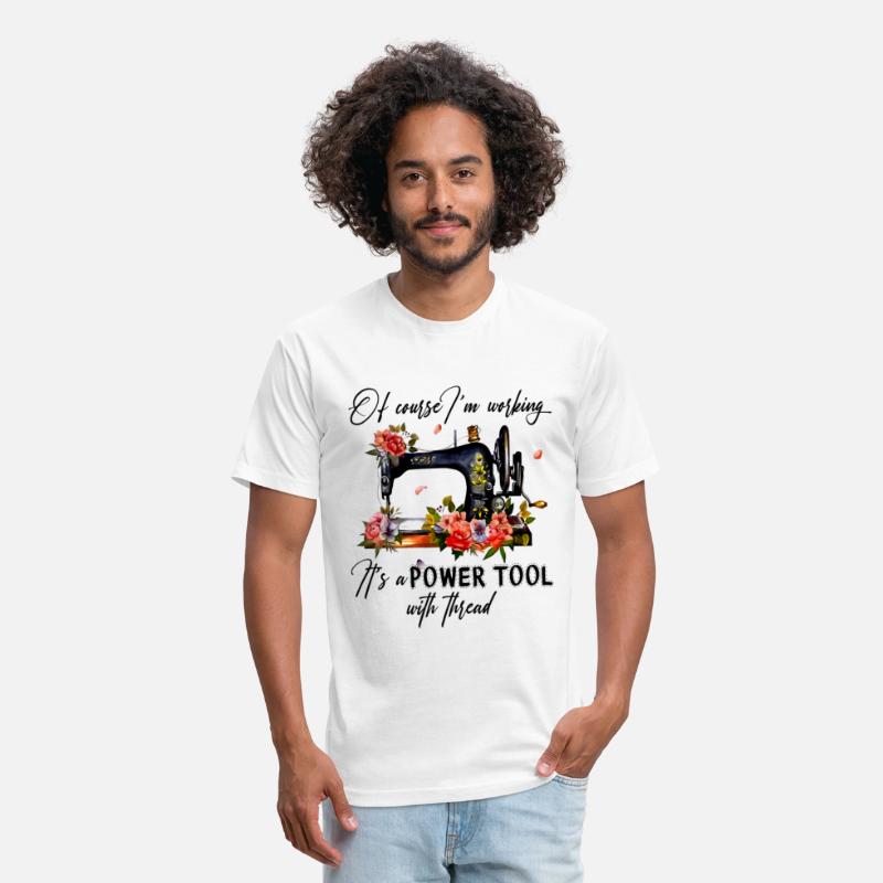 Of Course Im Working It's A Power Tool With Thread