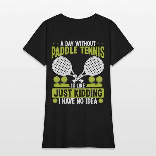 Paddle Tennis Player Just Kidding I have no Idea