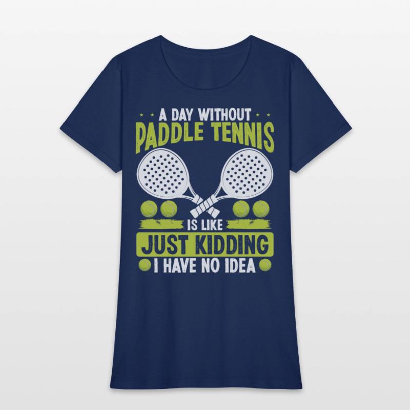 Paddle Tennis Player Just Kidding I have no Idea