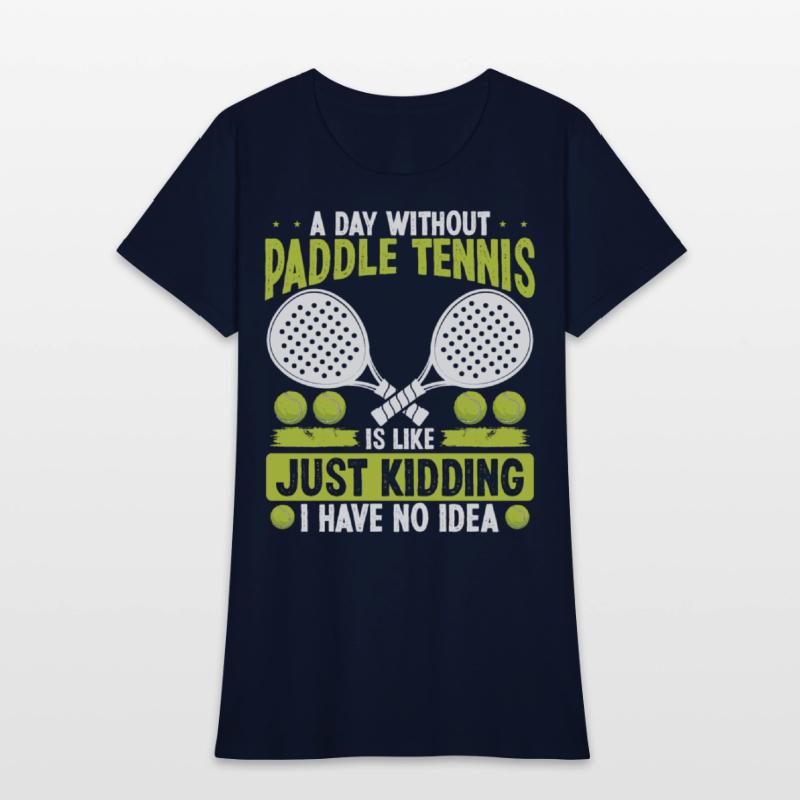 Paddle Tennis Player Just Kidding I have no Idea