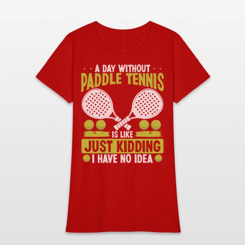 Paddle Tennis Player Just Kidding I have no Idea