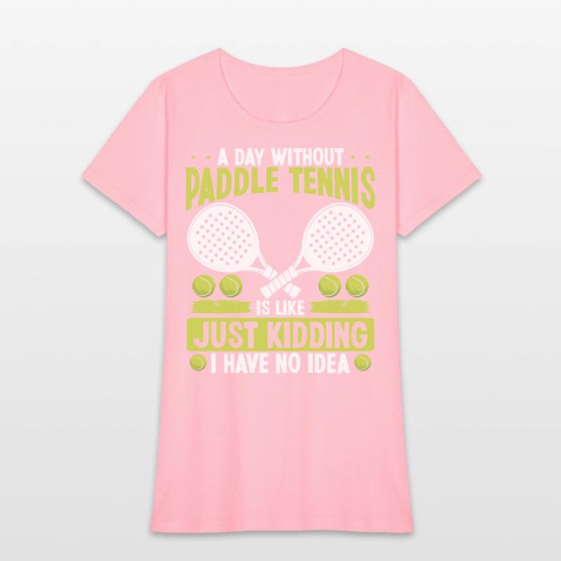 Paddle Tennis Player Just Kidding I have no Idea