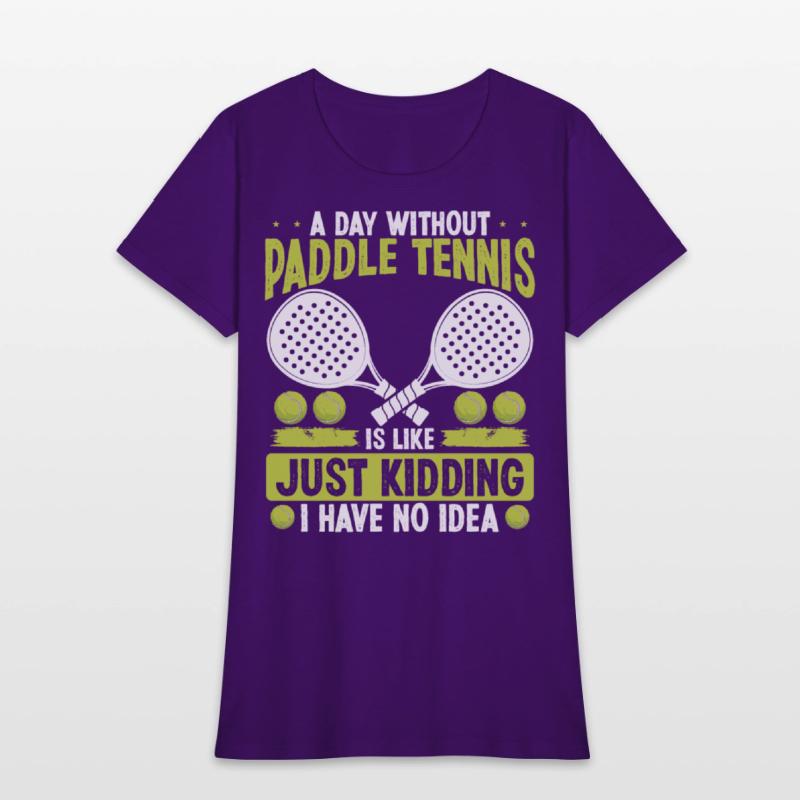 Paddle Tennis Player Just Kidding I have no Idea