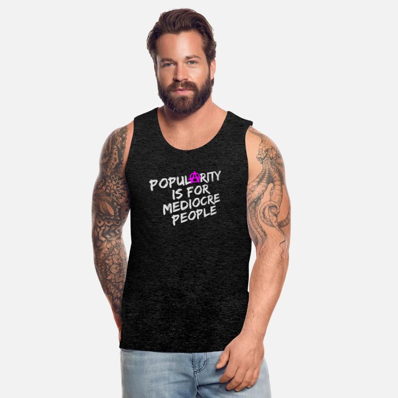 Popularity Is For Mediocre People