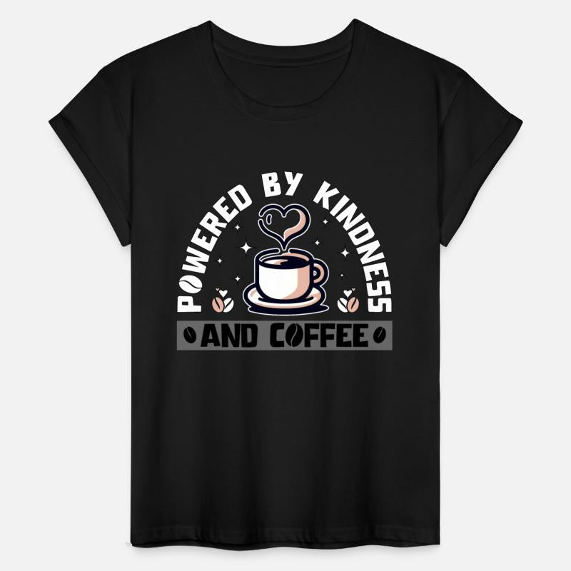 POWERED BY KINDNESS AND COFFEE