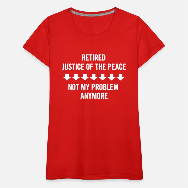 Retired Justice Of The Peace Not My Problem