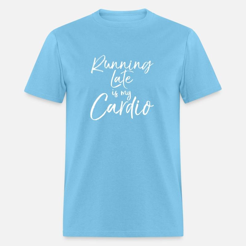 Running Late Is My Cardio Runner