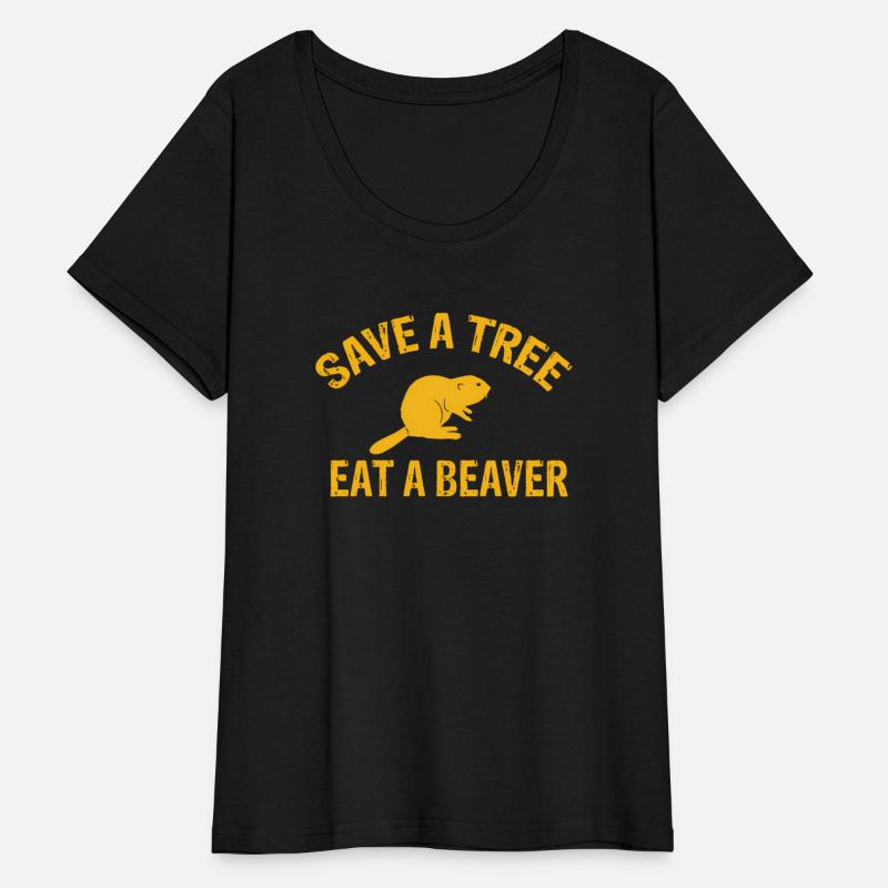 Save A Tree Eat A Beaver Beaver