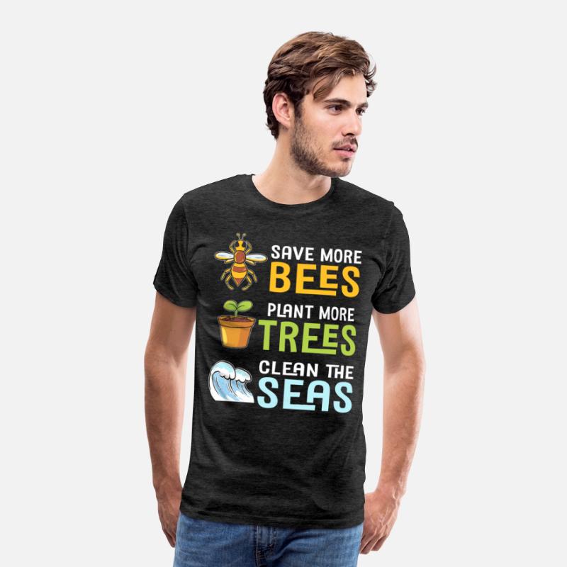 Save More Bees Plant More Trees Clean The Seas