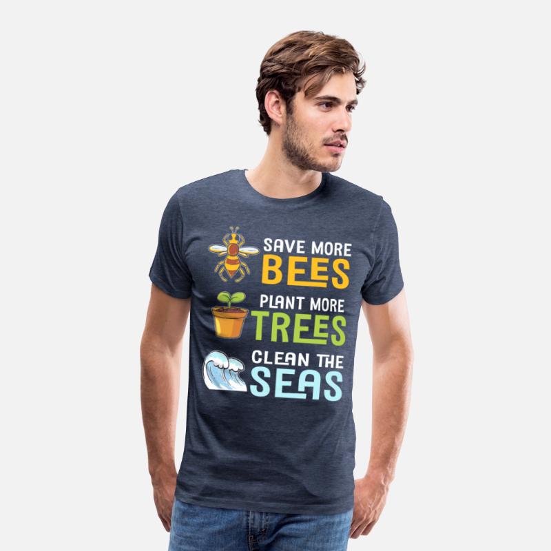 Save More Bees Plant More Trees Clean The Seas