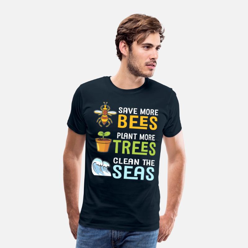 Save More Bees Plant More Trees Clean The Seas