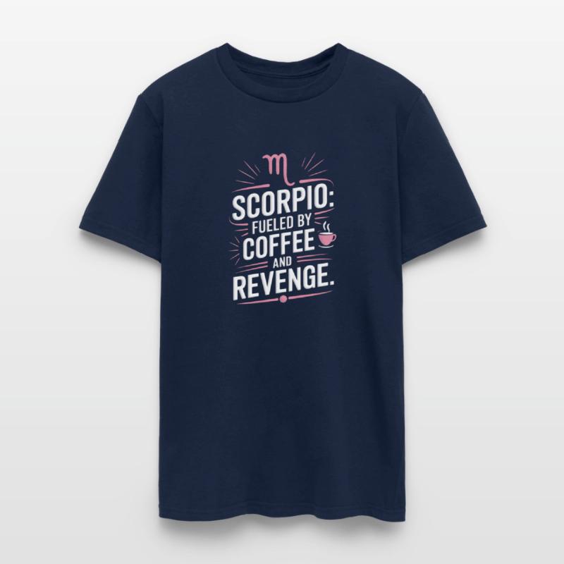 Scorpio: Fueled by Coffee and Revenge Funny Quote