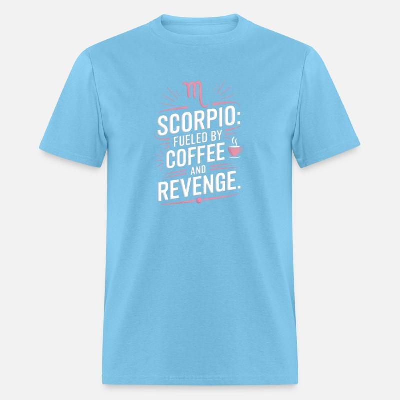 Scorpio: Fueled by Coffee and Revenge Funny Quote