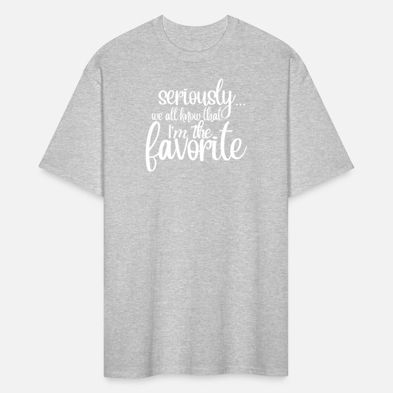 Seriously, I'm The Favorite - Own Your Shine!
