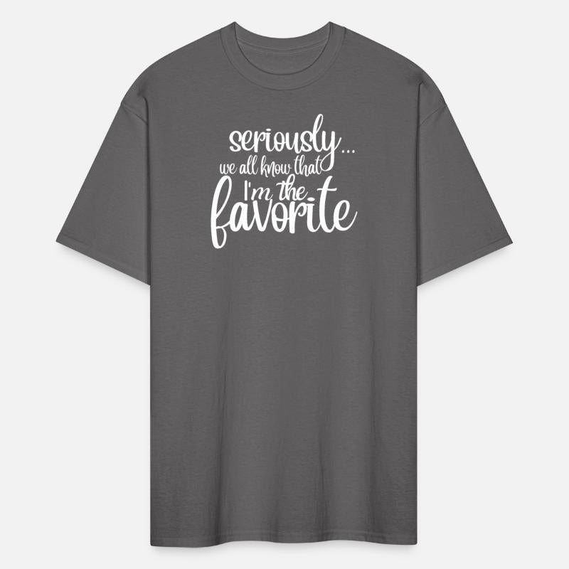 Seriously, I'm The Favorite - Own Your Shine!