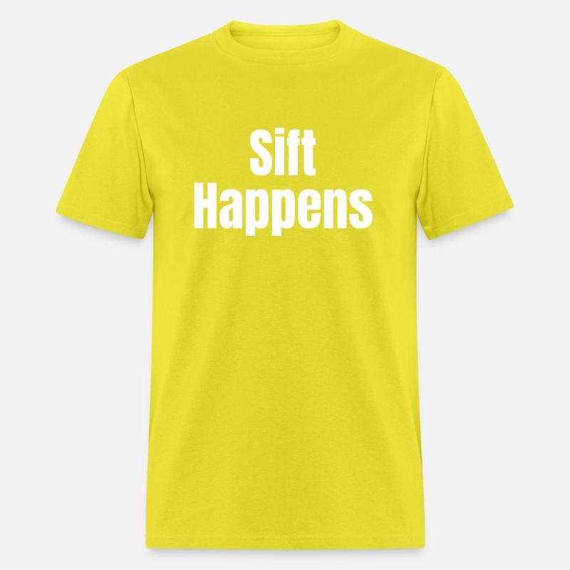 Sift Happens Funny Archaeologist Scientist