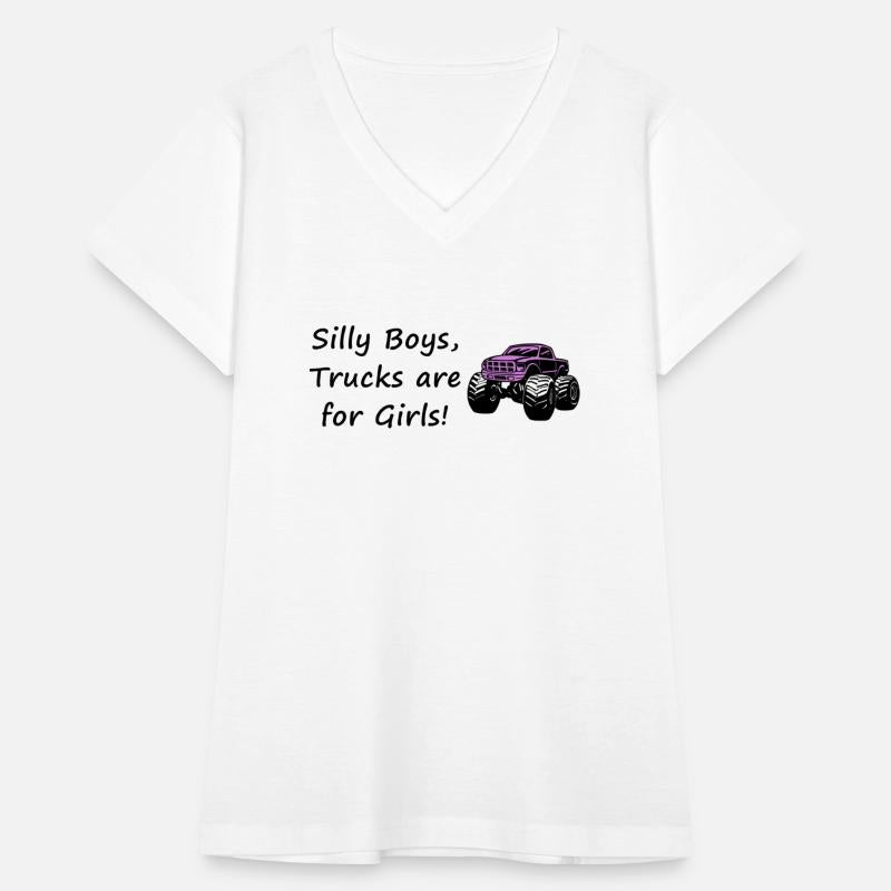 Silly Boys, Trucks Are For Girls Funny Apparel