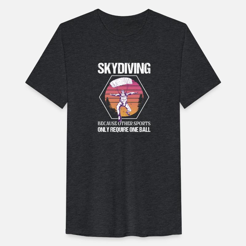 Skydiving Because Other Sports Only Require One Ba