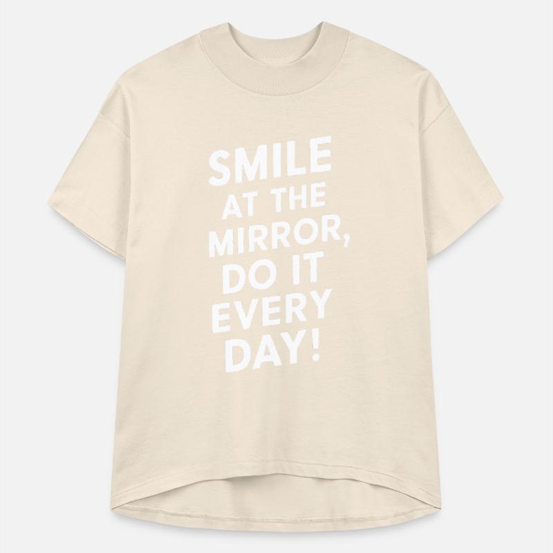 Smile At The Mirror Do It Every Day