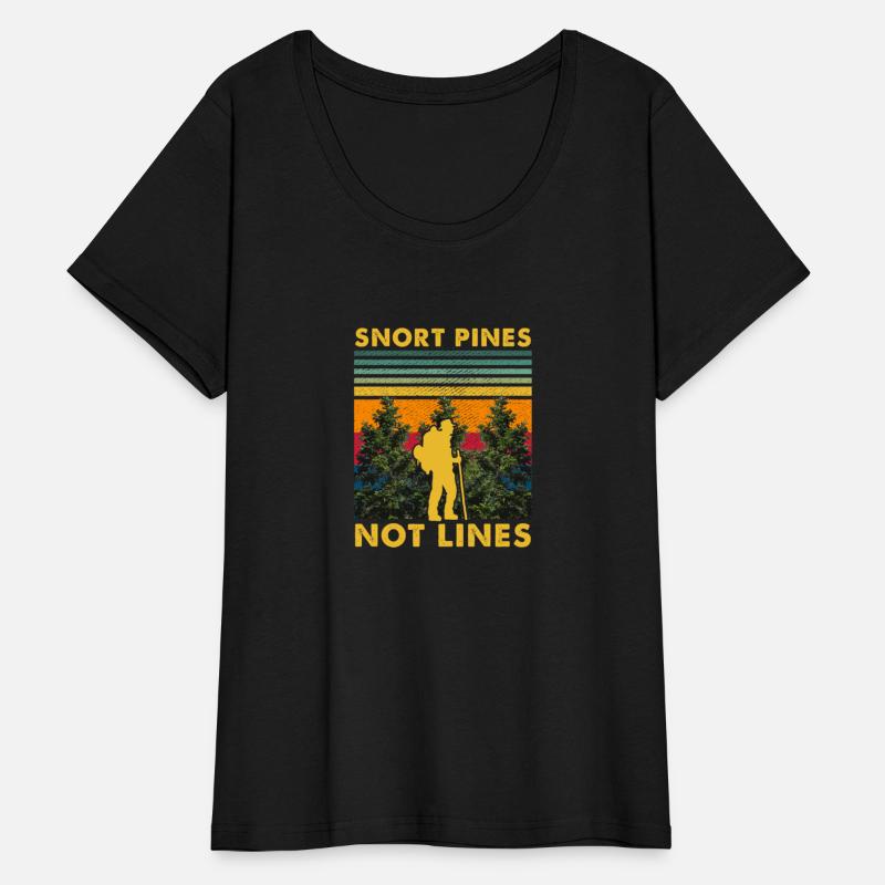 Snort Pines Not Lines Funny