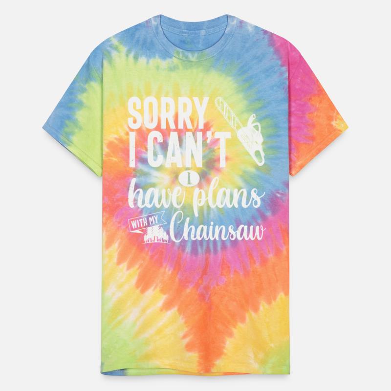 Sorry I Can't I Have Plans With My Chainsaw