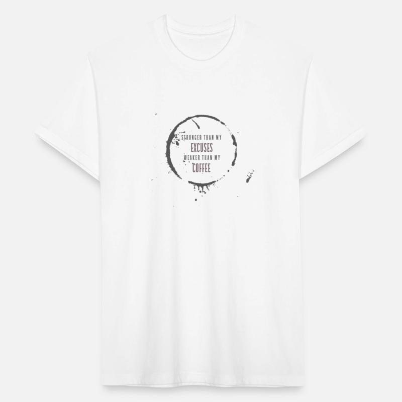 Stronger than my Excuses, Weaker than my Coffee