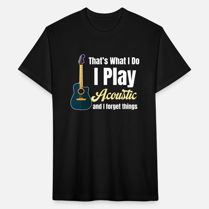 That's What I Do I Play Acoustic And I Forget