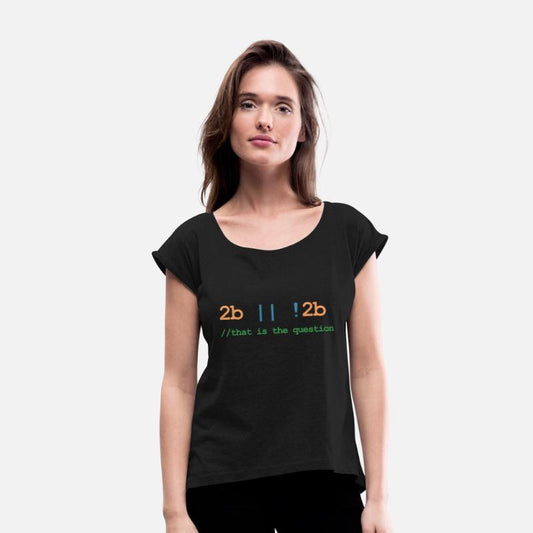 To Be Or Not To Be 2B or !2B That is the Question