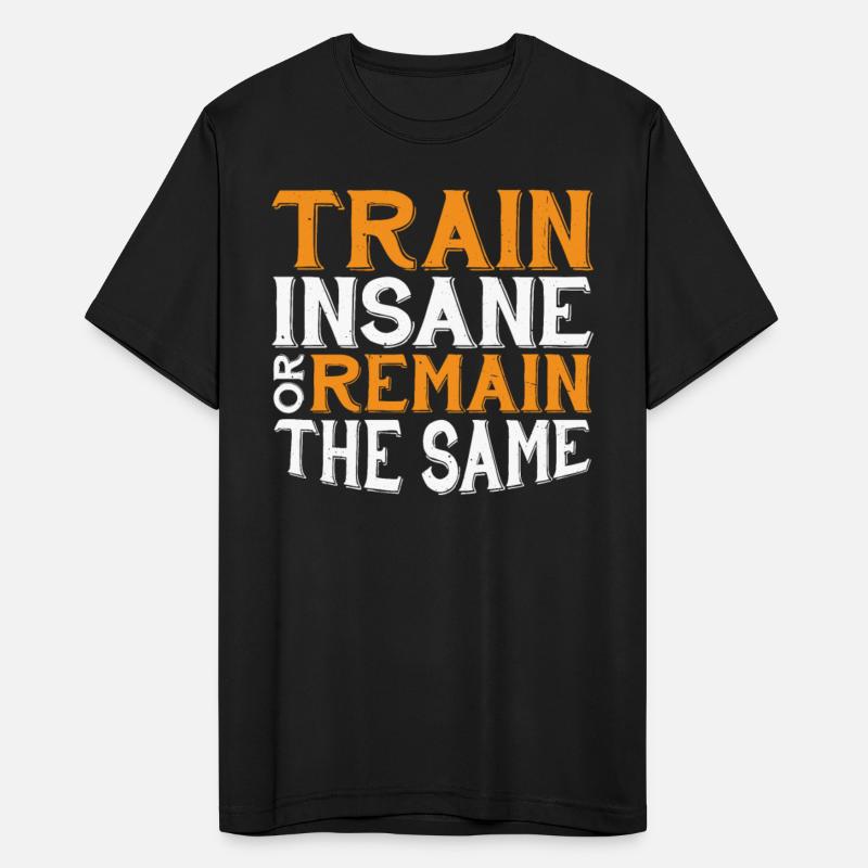 Train Insane Or Remain The Same 21