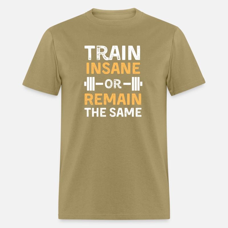 train insane or remain the same