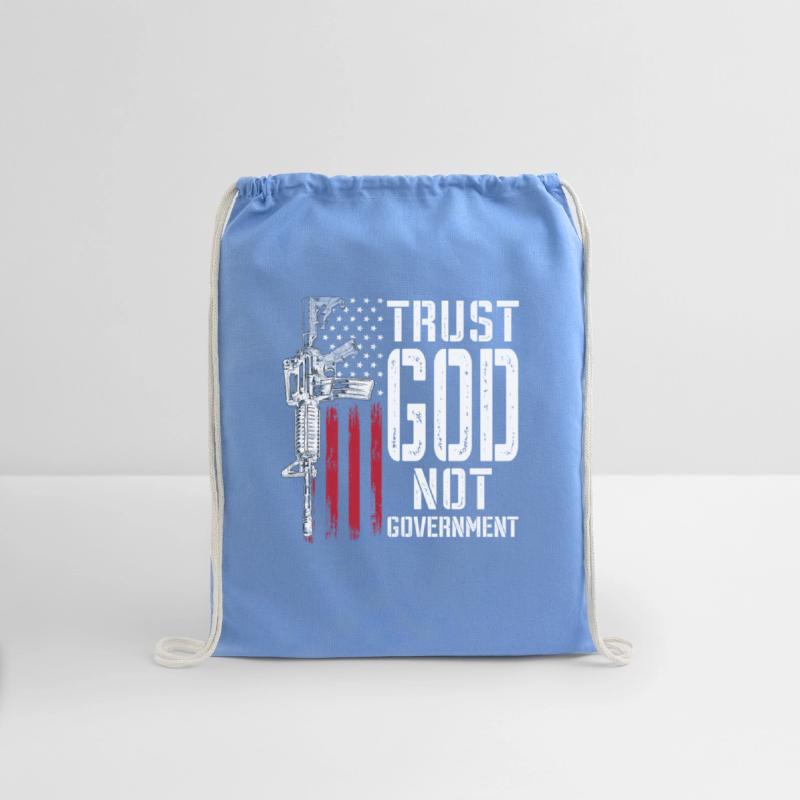 Trust God Not Government - Anti-Government