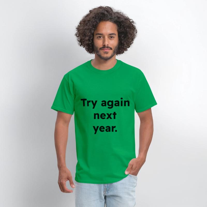 Try Again Next Year Shirt, Funny Fail Loading Tee
