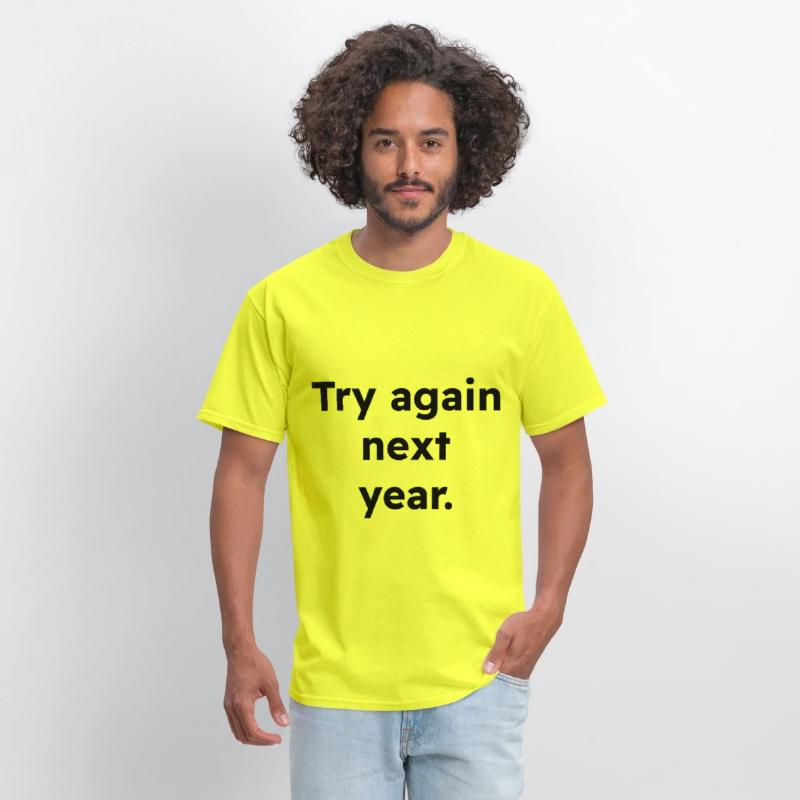 Try Again Next Year Shirt, Funny Fail Loading Tee